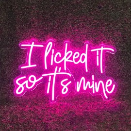 I Licked It So It'S Mine